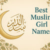 Modern Muslim girl names